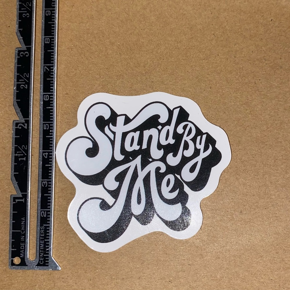 🌈20/$12🌈 Stand By Me Sticker - Picture 2 of 3